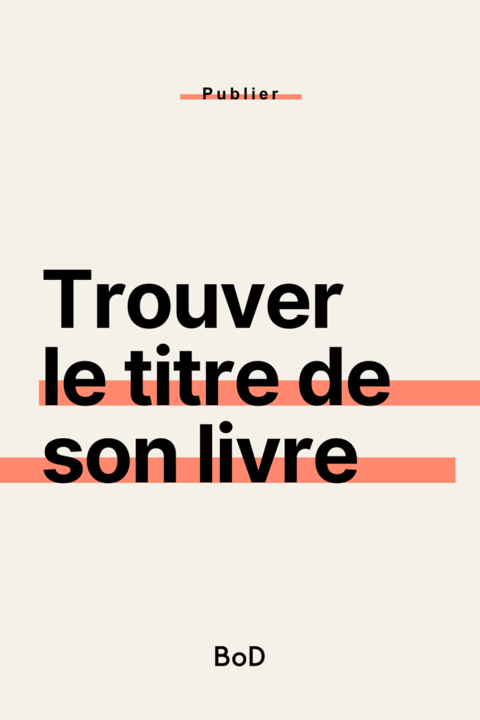 comment trouver le titre de son livre