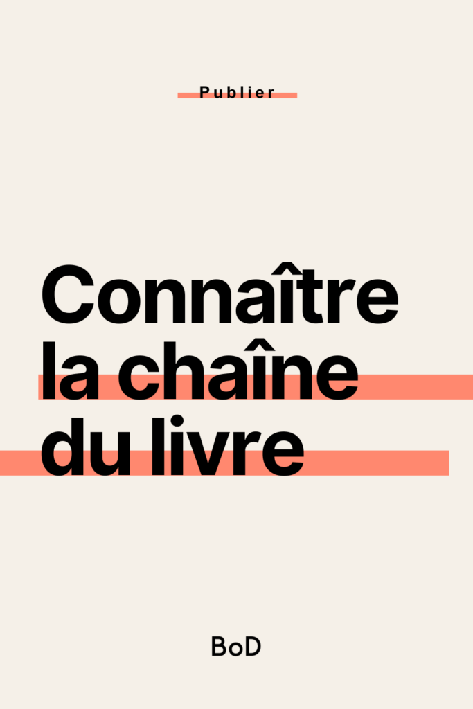 connaître la chaîne du livre, qu'est-ce que la chaîne du livre, comment fonctionne l'édition d'un livre