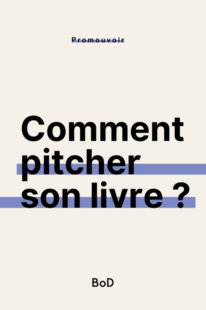 pitcher son livre, faire le pitch de son livre