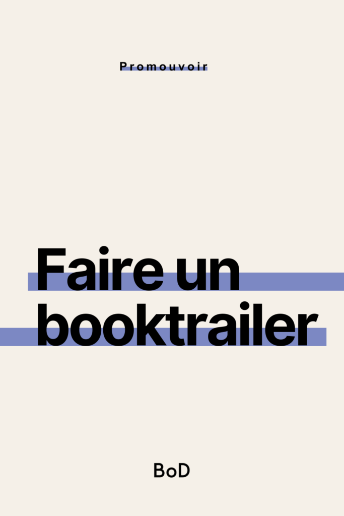 faire une bande annonce de livre, faire un booktrailer