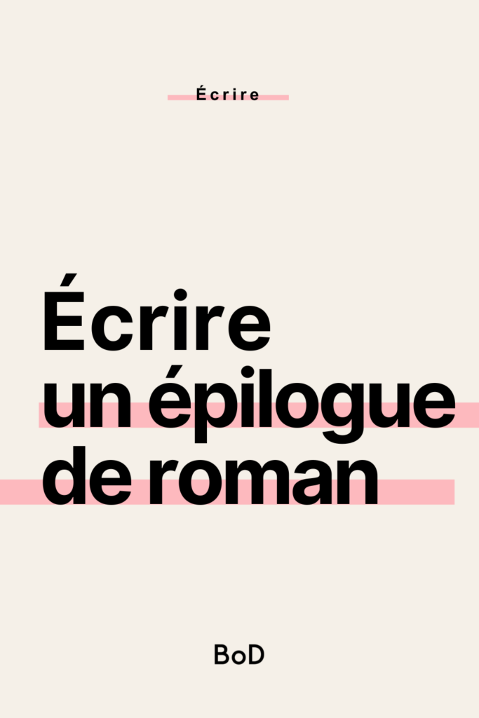 écrire un épilogue de roman