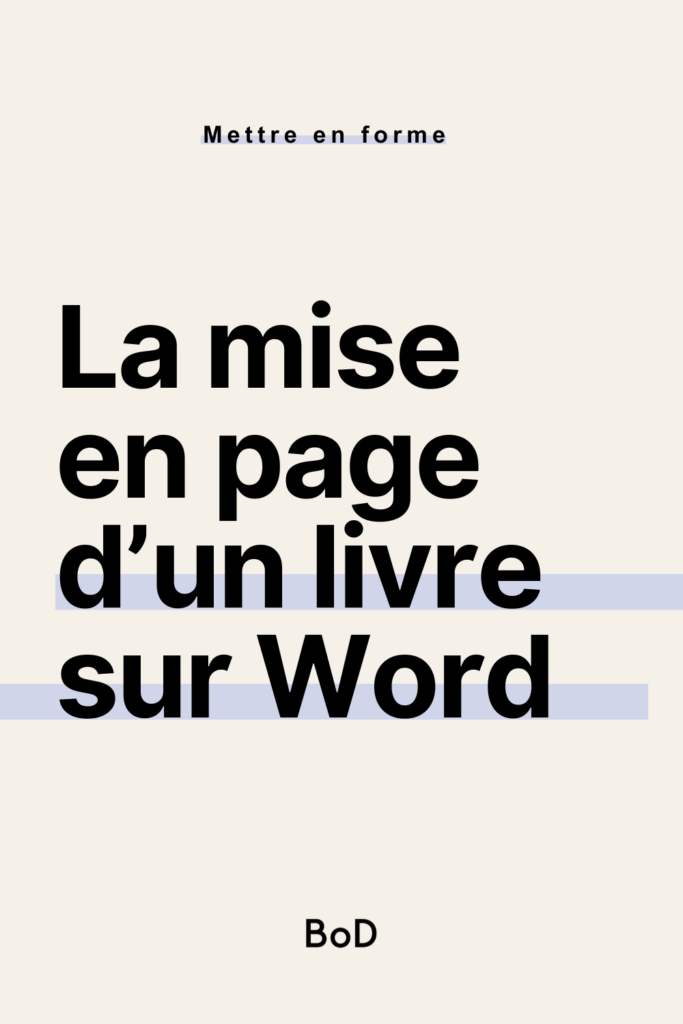 réussir sa mise en page de livre sur Word